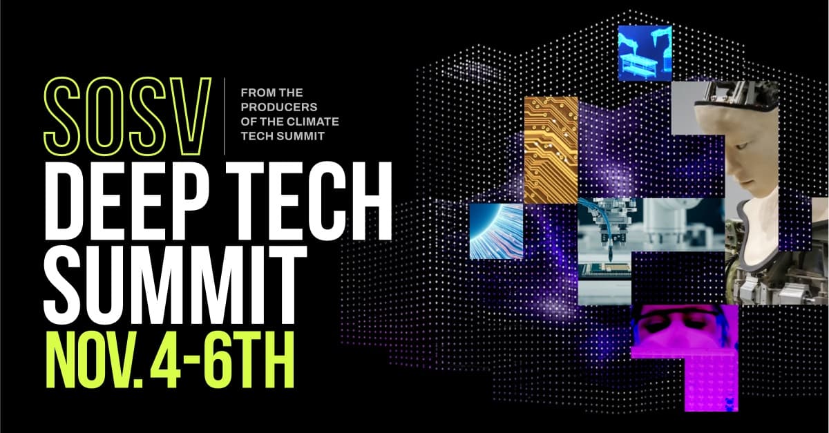 SOSV’s Deep Tech Summit Connects Biology, Climate and Physical AI