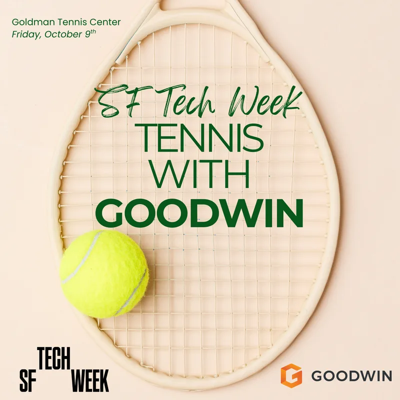Goodwin Takes the Founder-Investor Conversation to Golden Gate Park