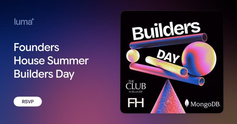 Founders House Summer Builders Day Blends AI Building and Founder Feedback