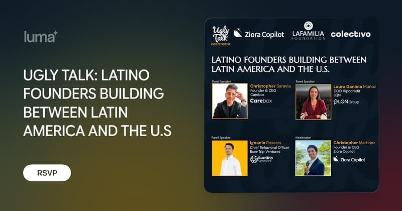 Ugly Talk Brings Latino Founders Building Across Two Markets Into One Room