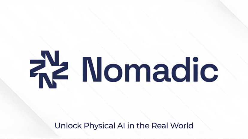 Nomadic Raises $8.4M to Build the Spatial Intelligence Layer for Physical AI